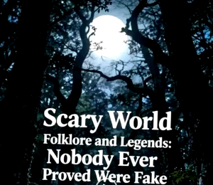 Legends Never Proven False Around the World